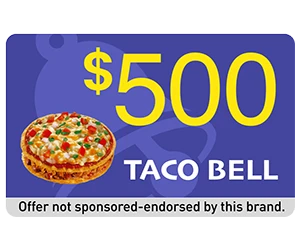Claim a $500 Taco Bell Gift Card for Free!

