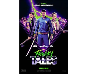 Free or Discounted Tickets to See Freaky Tales in Theaters!
