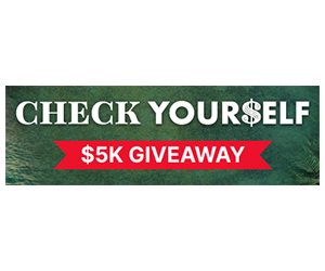 Win a $5,000 Check for Yourself!