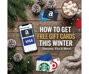 How to Get Free Gift Cards This Winter (Amazon, Visa & More)
