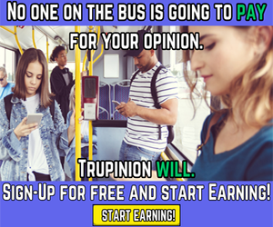 Get Paid for Sharing Your Opinion with TruOpinion