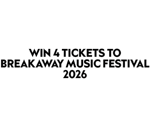 Win 4 Tickets to Breakaway Music Festival 2026